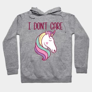 I Don't care unicorn Hoodie